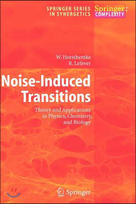 Noise-Induced Transitions: Theory and Applications in Physics, Chemistry, and Biology