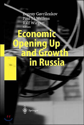 Economic Opening Up and Growth in Russia: Finance, Trade, Market Institutions, and Energy