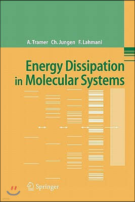 Energy Dissipation in Molecular Systems