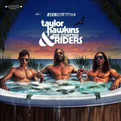 Taylor Hawkins & The Coattail Riders — Get The Money 앨범 커버