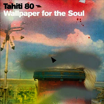 Tahiti 80 — Wallpaper For The Soul 앨범 커버
