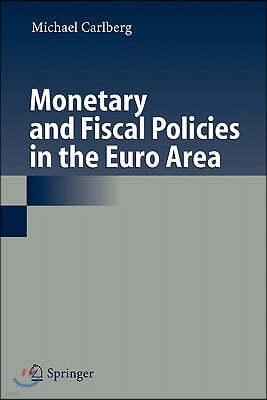 Monetary and Fiscal Policies in the Euro Area