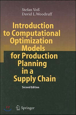 Introduction to Computational Optimization Models for Production Planning in a Supply Chain