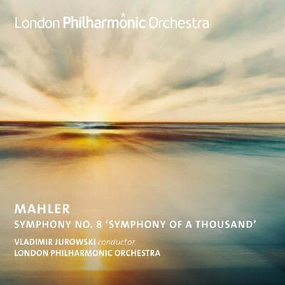 Vladimir Jurowski 말러: 교향곡 8번 '천인' - 블라디미르 유로프스키 (Mahler: Symphony of a Thousand) 