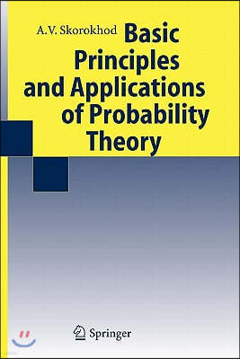 Basic Principles and Applications of Probability Theory