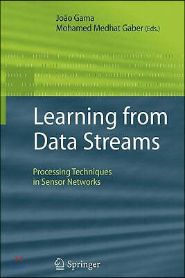 Learning from Data Streams: Processing Techniques in Sensor Networks