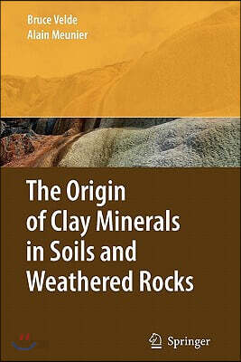 The Origin of Clay Minerals in Soils and Weathered Rocks