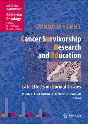 Cured II - Lent Cancer Survivorship Research and Education: Late Effects on Normal Tissues