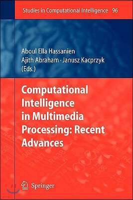 Computational Intelligence in Multimedia Processing: Recent Advances