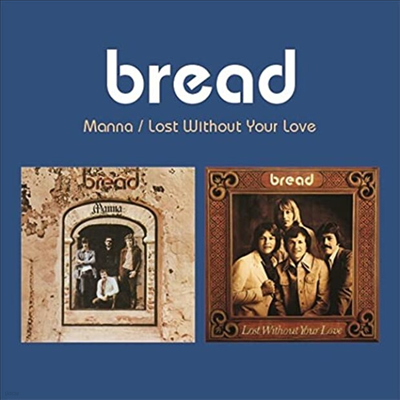 Bread - Manna / Lost Without Your Love (2 On 1CD)(CD)