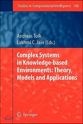 Complex Systems in Knowledge-Based Environments: Theory, Models and Applications