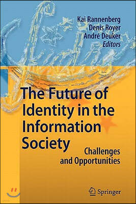 The Future of Identity in the Information Society: Challenges and Opportunities