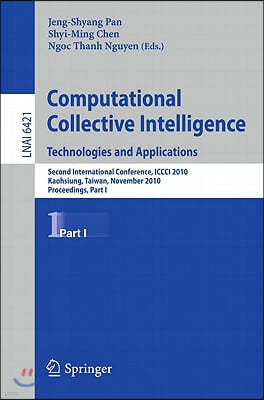 Computational Collective Intelligence: Technologies and Applications: Second International Conference, ICCCI 2010, Kaohsiung, Taiwan, November 10-12,