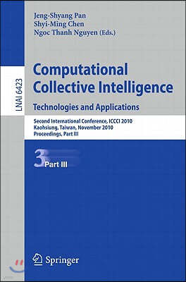 Computational Collective Intelligence. Technologies and Applications: Second International Conference, ICCCI 2010, Kaohsiung, Taiwan, November 10-12,