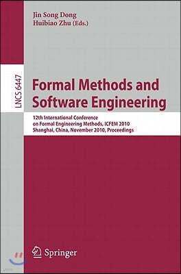 Formal Methods and Software Engineering: 12th International Conference on Formal Engineering Methods, ICFEM 2010 Shanghai, China, November 17-19, 2010