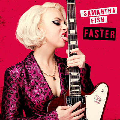 Samantha Fish (縸 ǽ) - Faster
