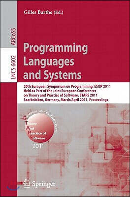Programming Languages and Systems: 20th European Symposium on Programming, ESOP 2011, Held as Part of the Joint European Conference on Theory and Prac