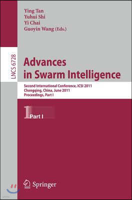 Advances in Swarm Intelligence, Part I: Second International Conference, Icsi 2011, Chongqing, China, June 12-15, 2011, Proceedings, Part I