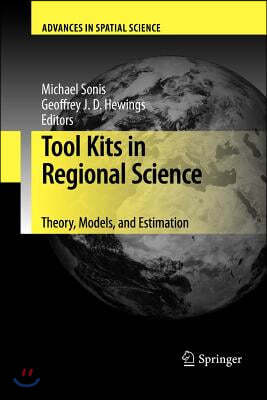 Tool Kits in Regional Science: Theory, Models, and Estimation