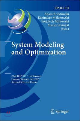 System Modeling and Optimization: 23rd Ifip Tc 7 Conference, Cracow, Poland, July 23-27, 2007, Revised Selected Papers