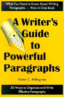 A Writer's Guide to Powerful Paragraphs