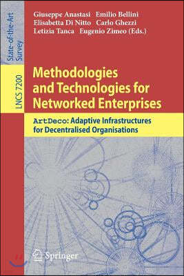 Methodologies and Technologies for Networked Enterprises: Artdeco: Adaptive Infrastructures for Decentralised Organisations