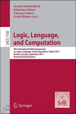 Logic, Language, and Computation: 9th International Tbilisi Symposium on Logic, Language, and Computation, Tbillc 2011, Kutaisi, Georgia, September 26