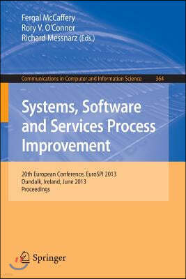 Systems, Software and Services Process Improvement: 20th European Conference, Eurospi 2013, Dundalk, Ireland, June 25-27, 2013. Proceedings