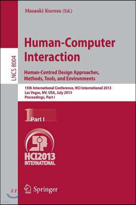 Human-Computer Interaction: Human-Centred Design Approaches, Methods, Tools and Environments: 15th International Conference, Hci International 2013, L