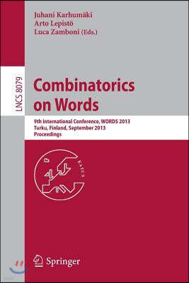 Combinatorics on Words: 9th International Conference, Words 2013, Turku, Finland, September 16-20, 2013, Proceedings