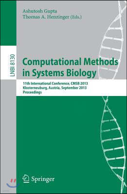 Computational Methods in Systems Biology: 11th International Conference, Cmsb 2013, Klosterneuburg, Austria, September 22-24, 2013, Proceedings