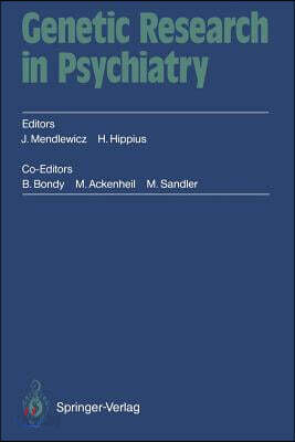 Genetic Research in Psychiatry: "2. Munchner Genetikgesprache" September 12 - 15, 1991 C.I.N.P. President's Workshop