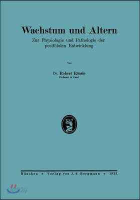 Wachstum Und Altern: Zur Physiologie Und Pathologie Der Postfotalen Entwicklung