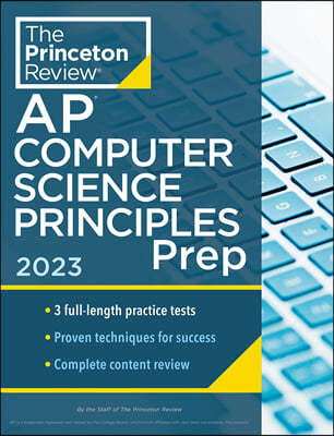 Princeton Review AP Computer Science Principles Prep, 2023: 3 Practice Tests + Complete Content Review + Strategies & Techniques