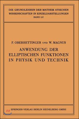 Anwendung Der Elliptischen Funktionen in Physik Und Technik