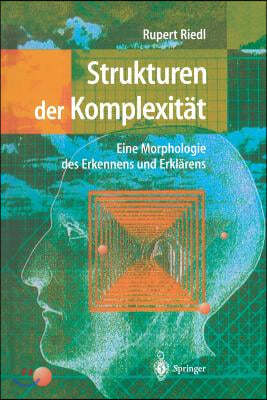 Strukturen Der Komplexitat: Eine Morphologie Des Erkennens Und Erklarens