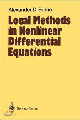 Local Methods in Nonlinear Differential Equations: Part I the Local Method of Nonlinear Analysis of Differential Equations Part II the Sets of Analyti