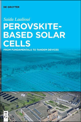 Perovskite-Based Solar Cells: From Fundamentals to Tandem Devices
