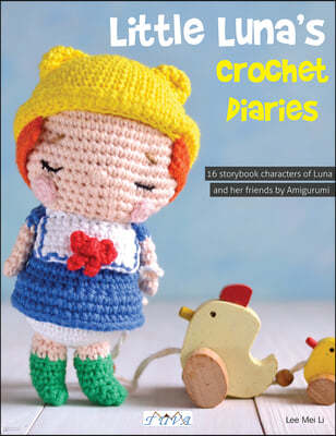 Amigurumi People: 16 Wonderful Characters to Crochet