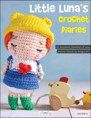 Amigurumi People: 16 Wonderful Characters to Crochet