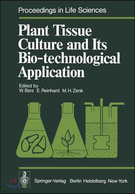 Plant Tissue Culture and Its Bio-Technological Application: Proceedings of the First International Congress on Medicinal Plant Research, Section B, He