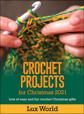 Crochet Projects for Christmas 2021