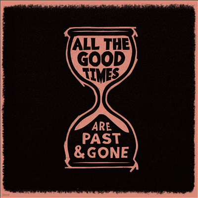Gillian Welch & David Rawlings — All The Good Times 앨범 커버