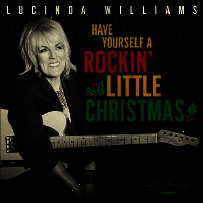 Lucinda Williams — Lu's Jukebox Vol.5: Have Yourself A Rockin' Little Christmas 앨범 커버