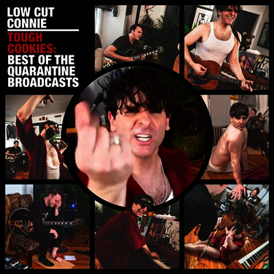 Low Cut Connie — Tough Cookies: Best Of The Quarantine Broadcasts 앨범 커버