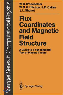 Flux Coordinates and Magnetic Field Structure: A Guide to a Fundamental Tool of Plasma Theory