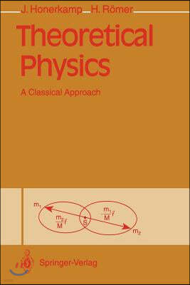 Theoretical Physics: A Classical Approach