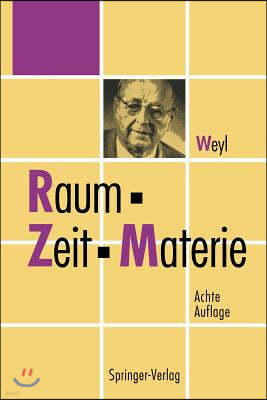 Raum, Zeit, Materie: Vorlesungen Uber Allgemeine Relativitatstheorie