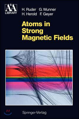 Atoms in Strong Magnetic Fields: Quantum Mechanical Treatment and Applications in Astrophysics and Quantum Chaos