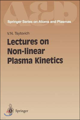 Lectures on Non-Linear Plasma Kinetics